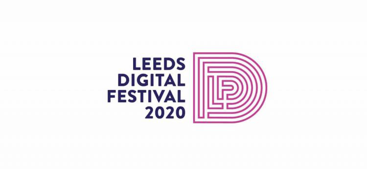 Leeds Digital Festival 2020 takeaways